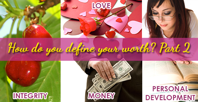 How do you define your worth? Part 2