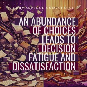 Abundance of choice leads to decision fatigue